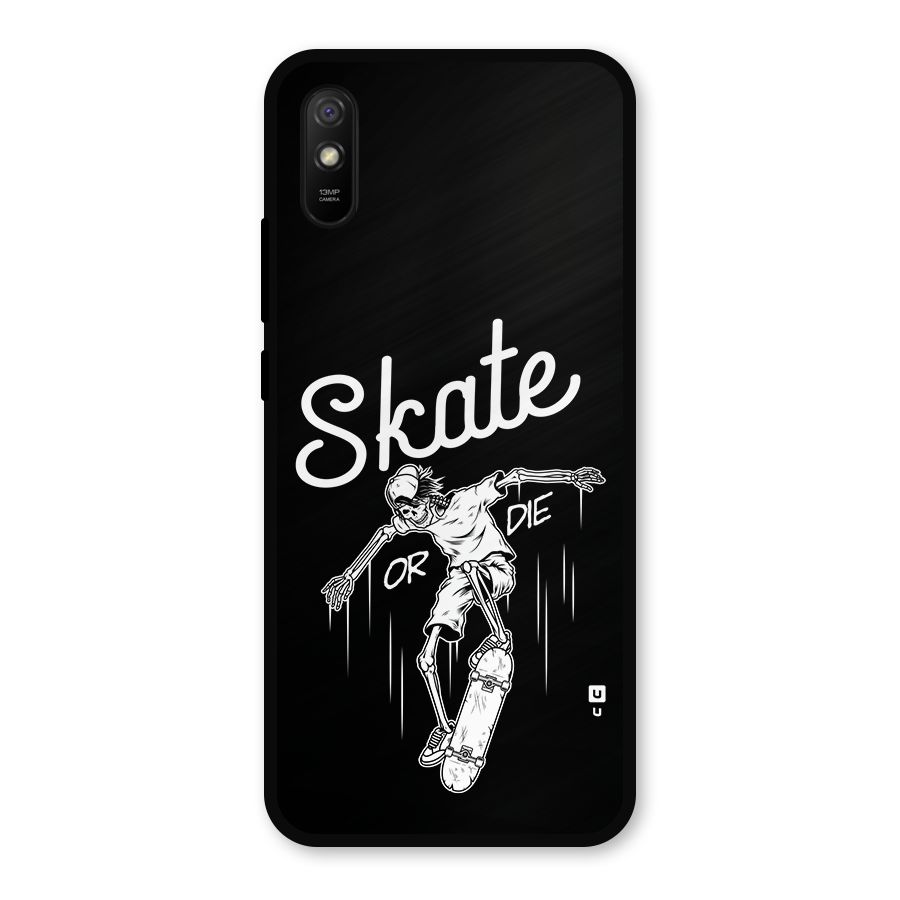 Skate Or Die Metal Back Case for Redmi 9a