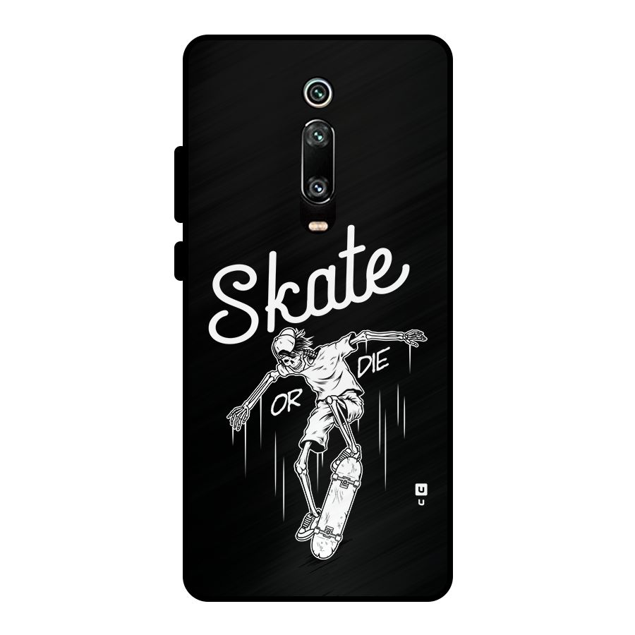 Skate Or Die Metal Back Case for Redmi K20