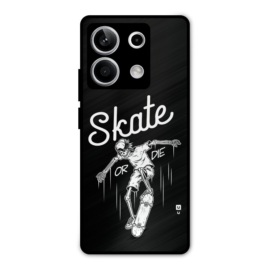 Skate Or Die Metal Back Case for Redmi Note 13 5G