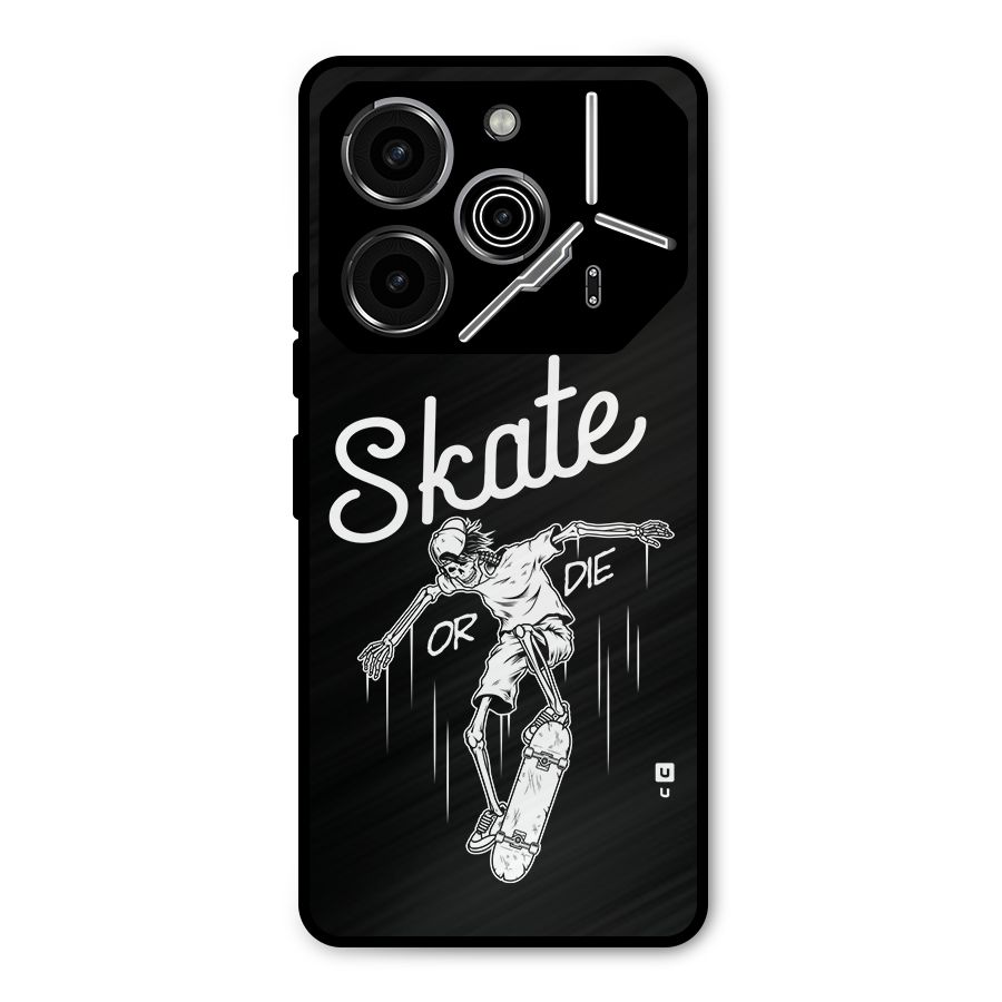 Skate Or Die Metal Back Case for Tecno Pova 6 Pro