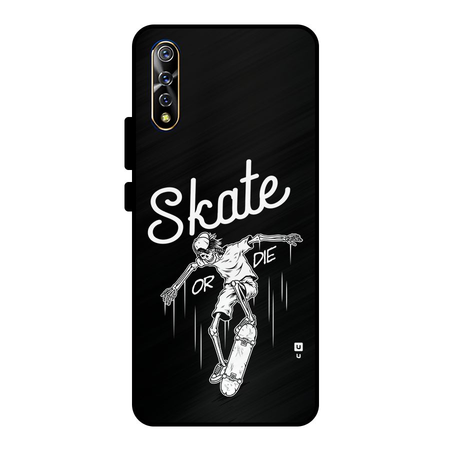 Skate Or Die Metal Back Case for Vivo S1