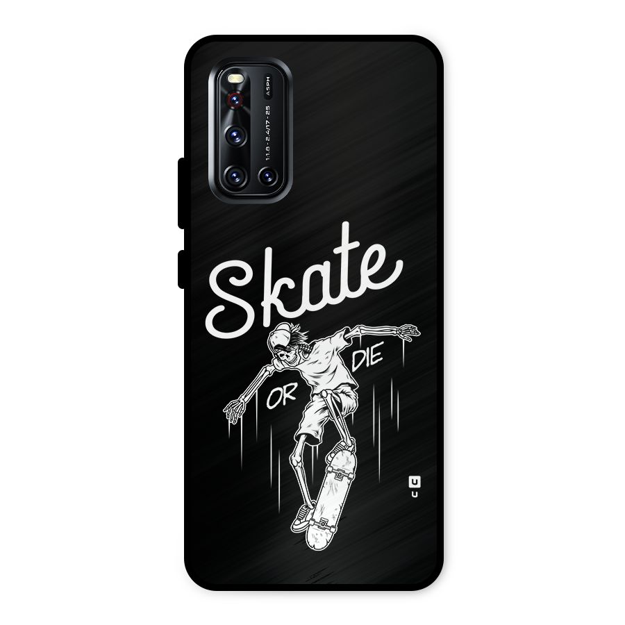 Skate Or Die Metal Back Case for Vivo V19