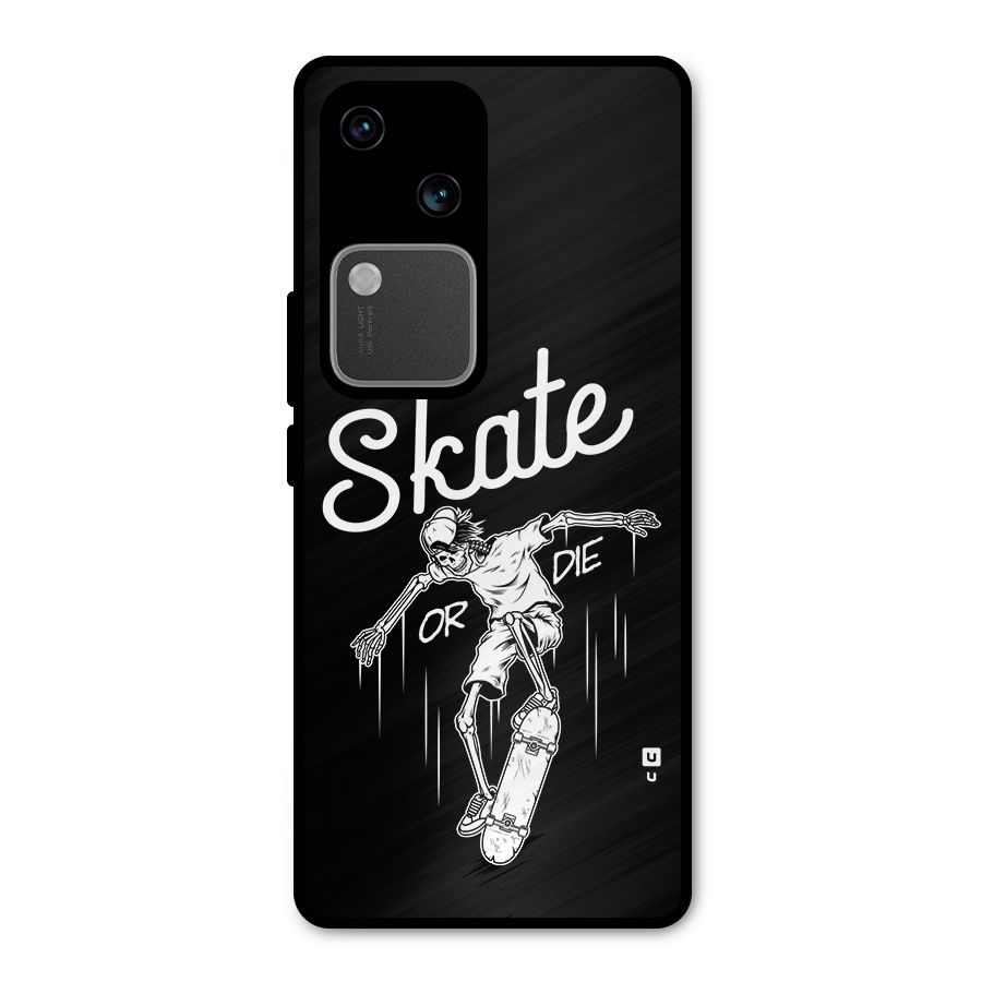 Skate Or Die Metal Back Case for Vivo V30