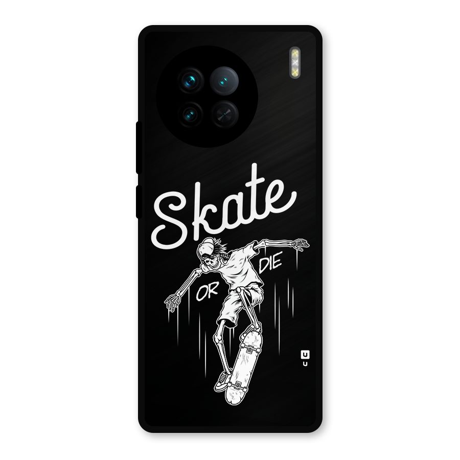 Skate Or Die Metal Back Case for Vivo X90