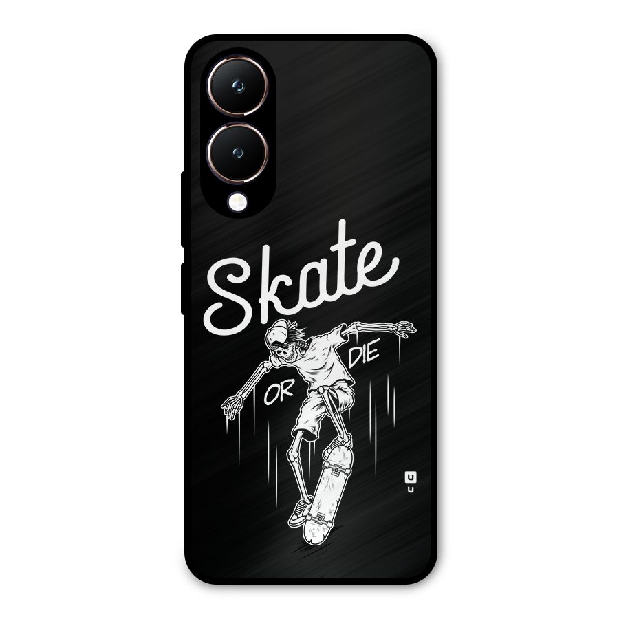 Skate Or Die Metal Back Case for Vivo Y28