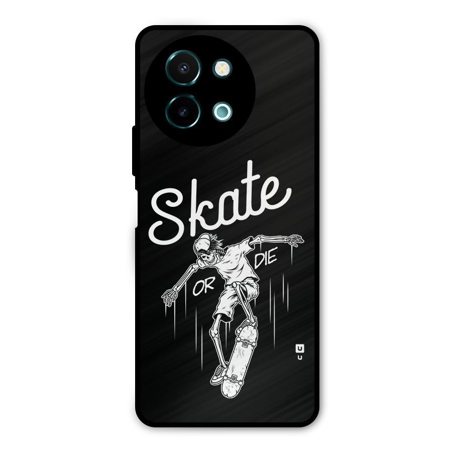 Skate Or Die Metal Back Case for Vivo Y58