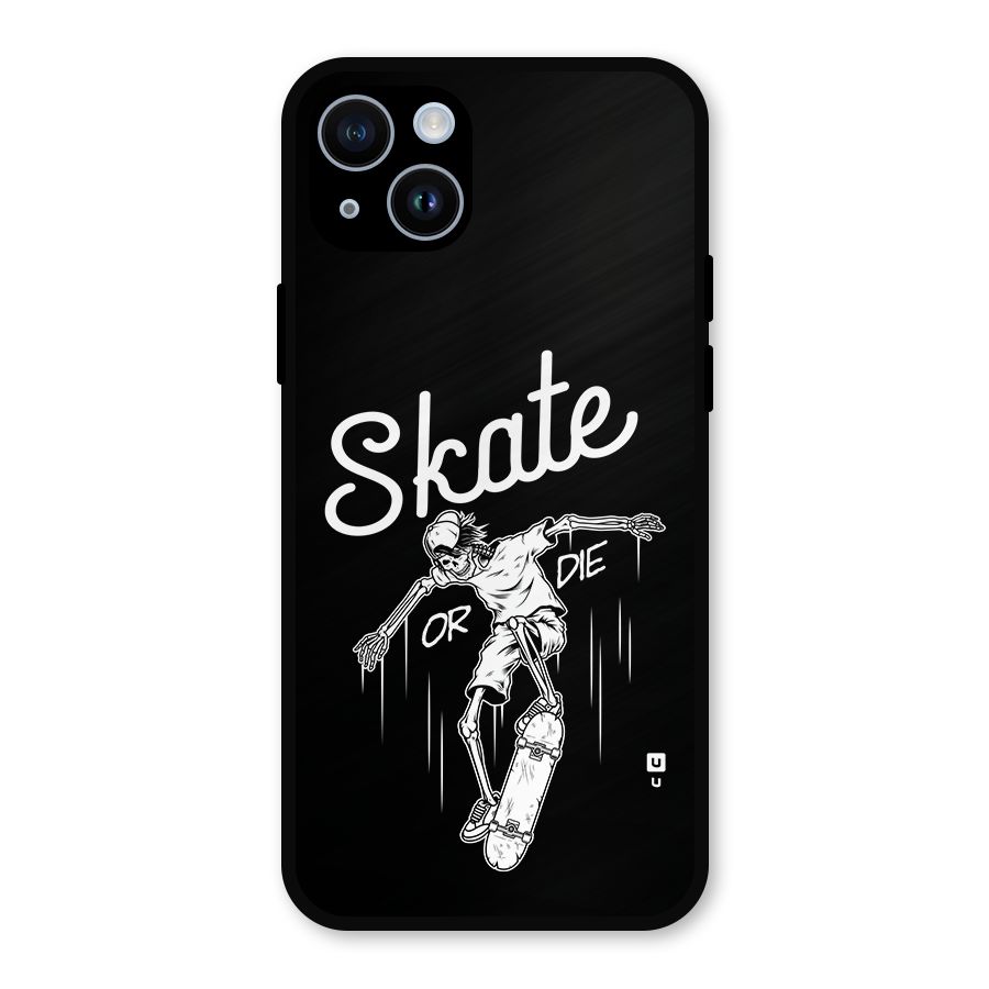 Skate Or Die Metal Back Case for iPhone 14