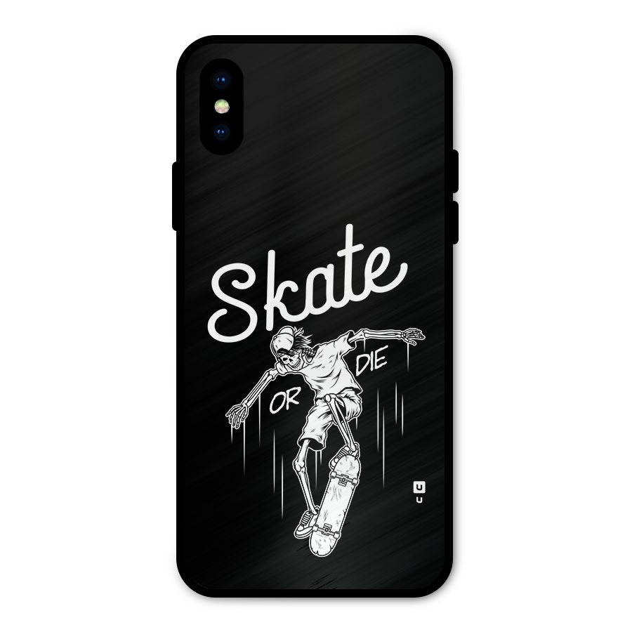 Skate Or Die Metal Back Case for iPhone XS