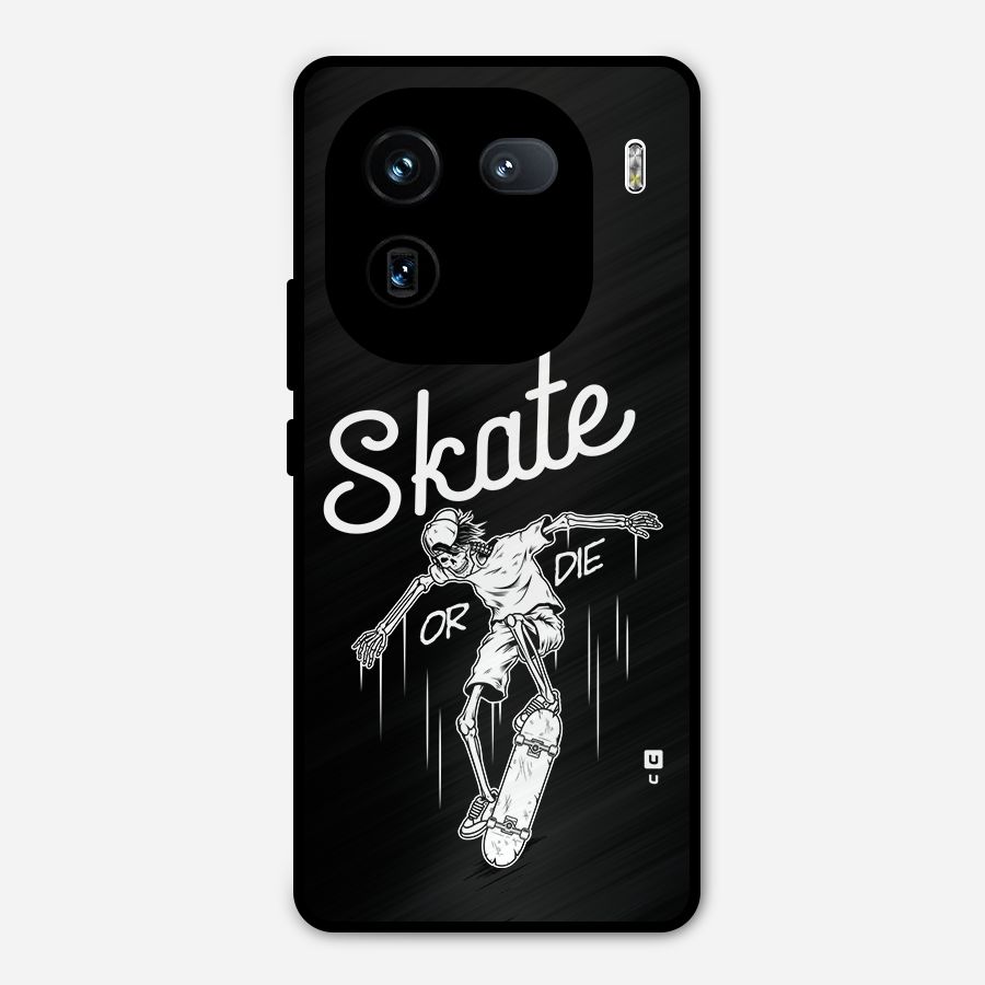 Skate Or Die Metal Back Case for iQOO 12
