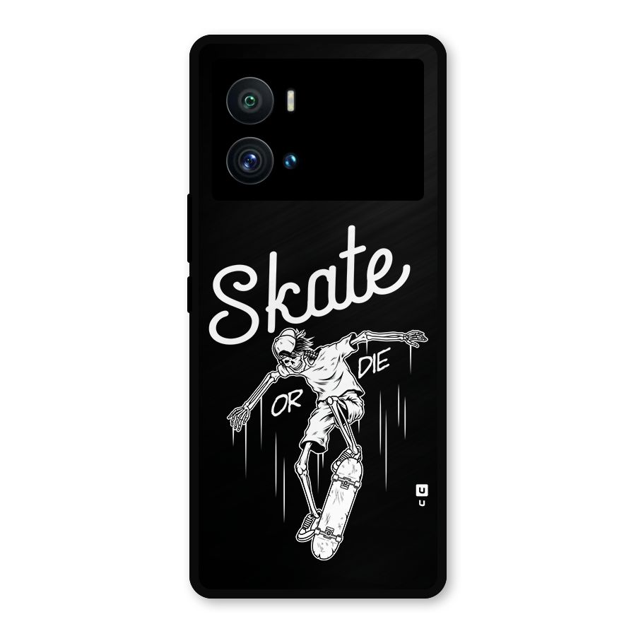 Skate Or Die Metal Back Case for iQOO 9 Pro