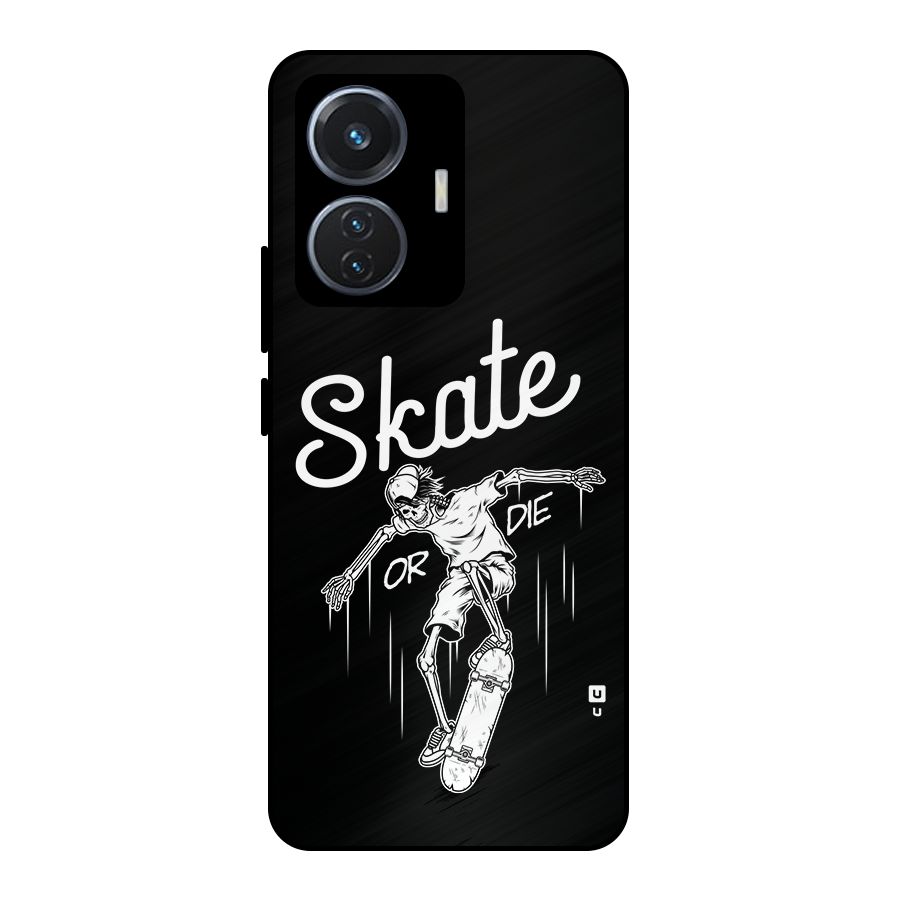 Skate Or Die Metal Back Case for iQOO Z6 44W