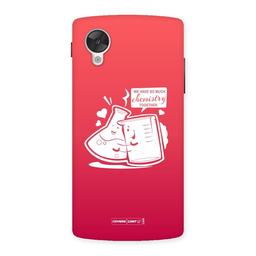 So Much Chemistry Back Case for Google Nexsus 5