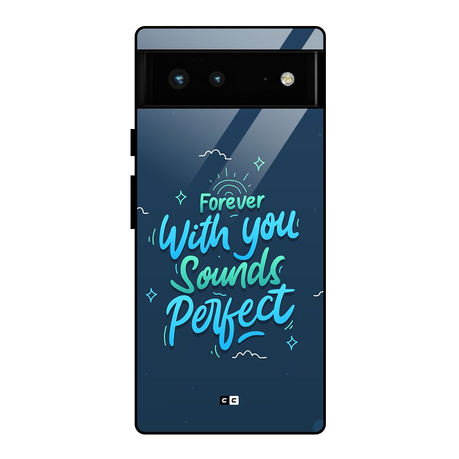 Sounds Perfect Glass Back Case for Google Pixel 6