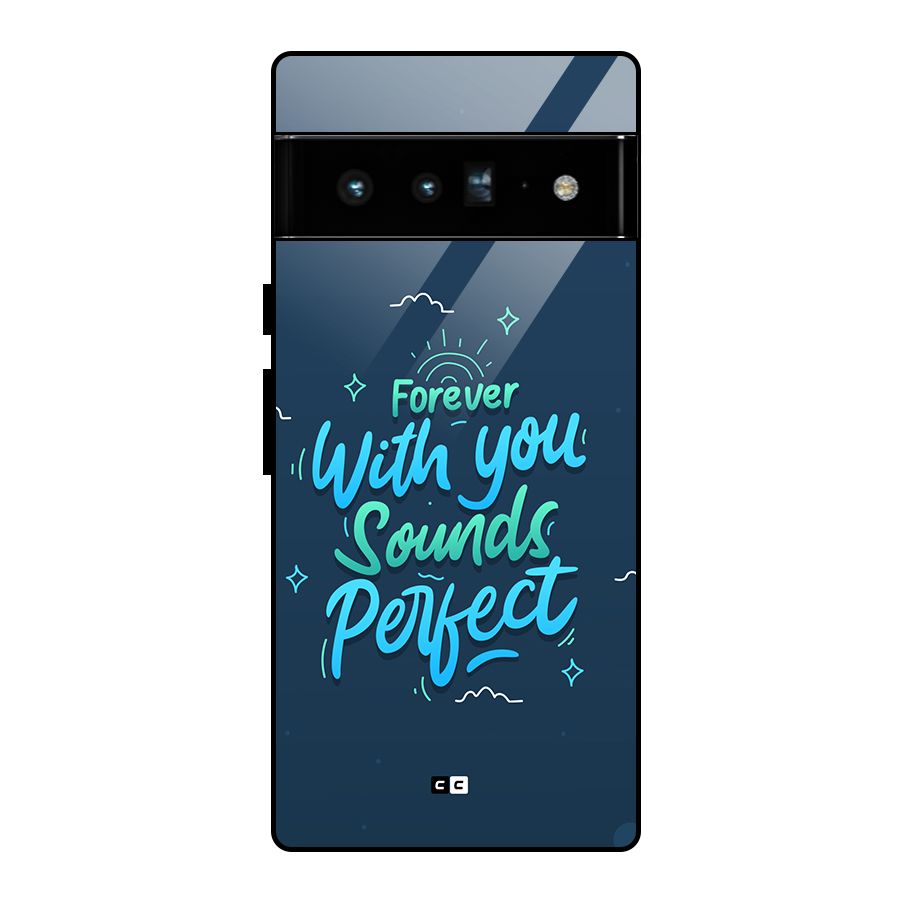 Sounds Perfect Glass Back Case for Google Pixel 6 Pro