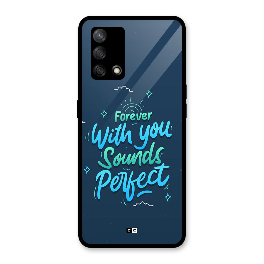 Sounds Perfect Glass Back Case for Oppo F19