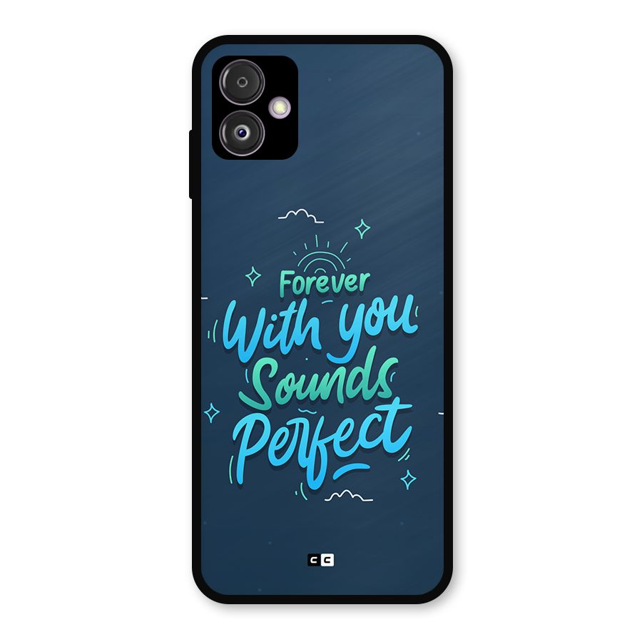 Sounds Perfect Metal Back Case for Galaxy F14