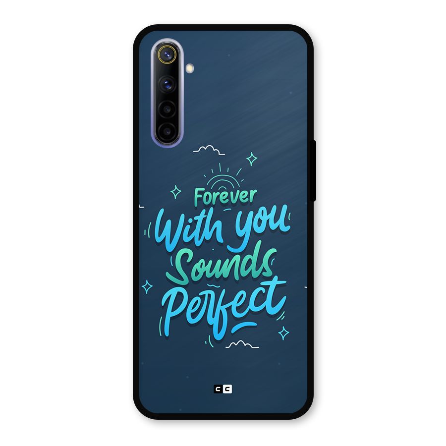 Sounds Perfect Metal Back Case for Realme 6i