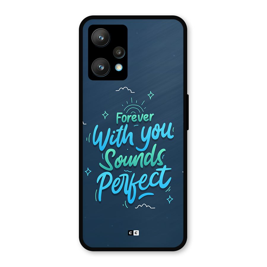 Sounds Perfect Metal Back Case for Realme 9 Pro Plus 5G
