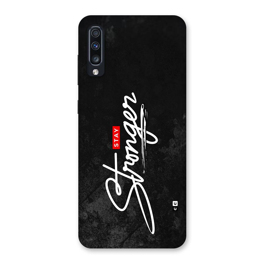 Stay Stronger Back Case for Galaxy A70
