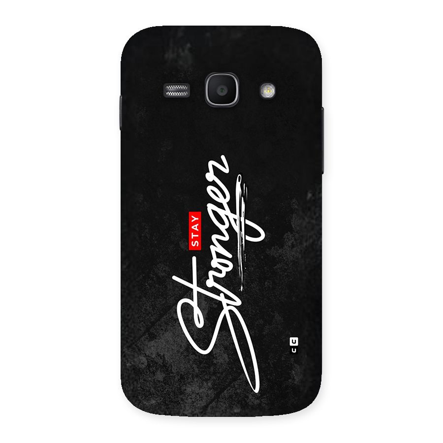 Stay Stronger Back Case for Galaxy Ace3