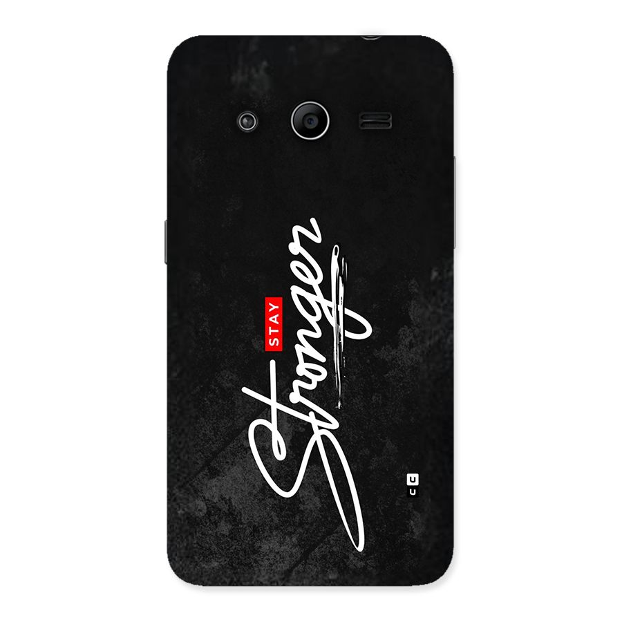 Stay Stronger Back Case for Galaxy Core 2