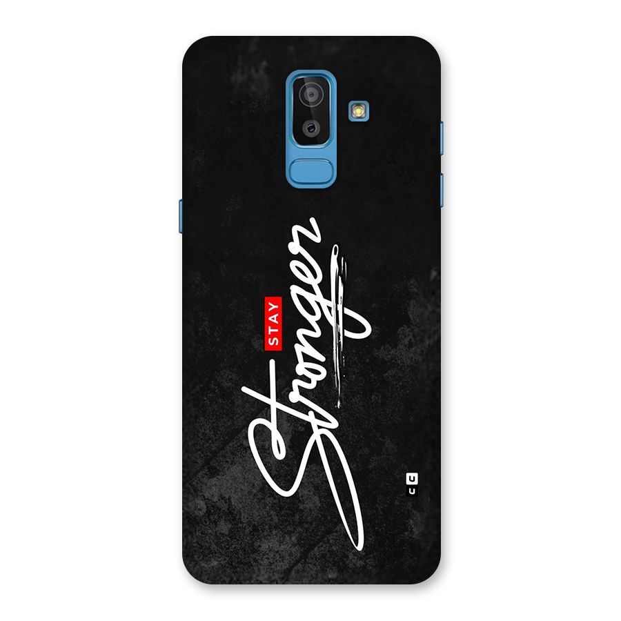 Stay Stronger Back Case for Galaxy J8