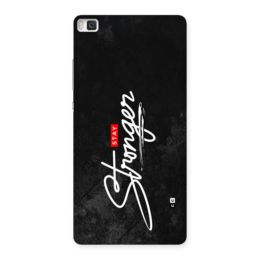 Stay Stronger Back Case for Huawei P8
