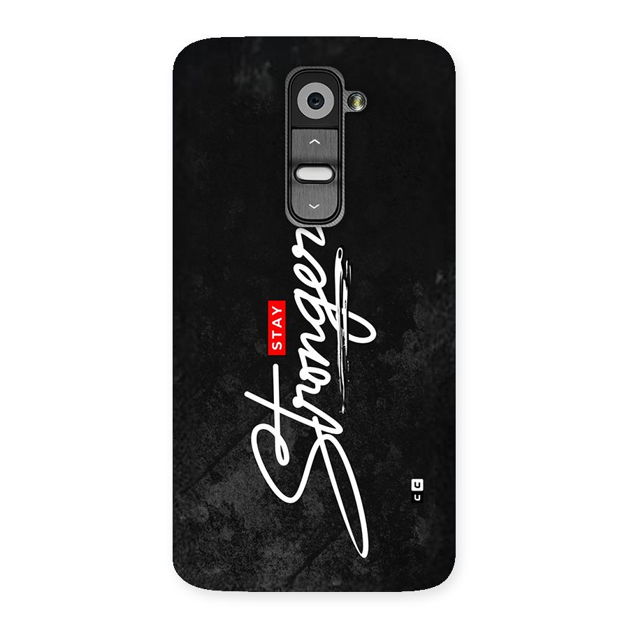 Stay Stronger Back Case for LG G2