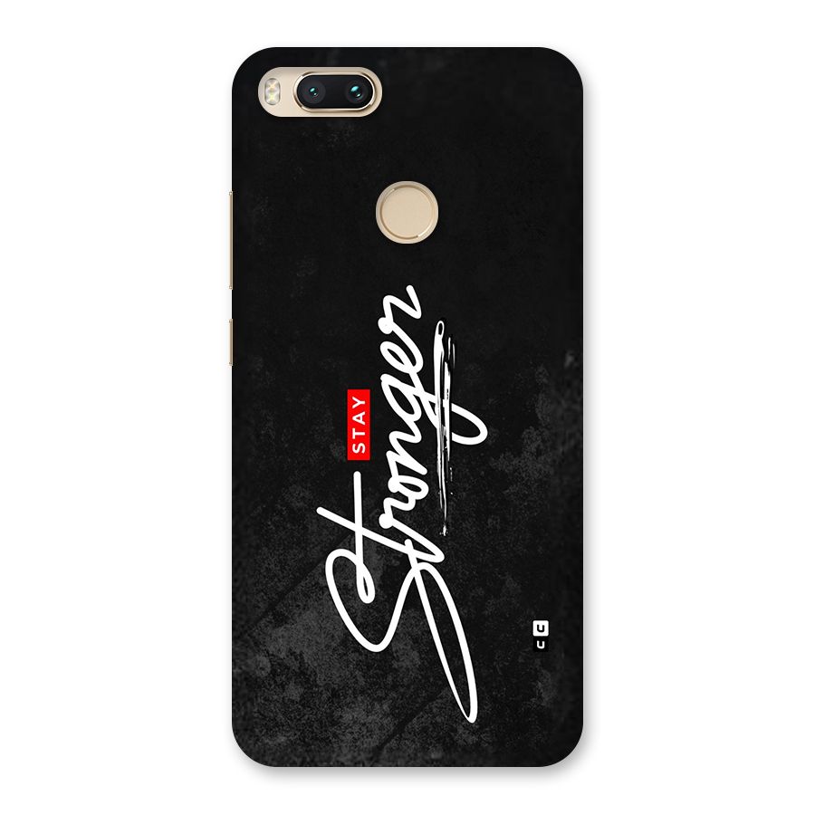 Stay Stronger Back Case for Mi A1