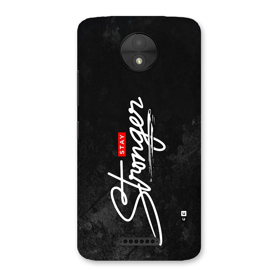 Stay Stronger Back Case for Moto C