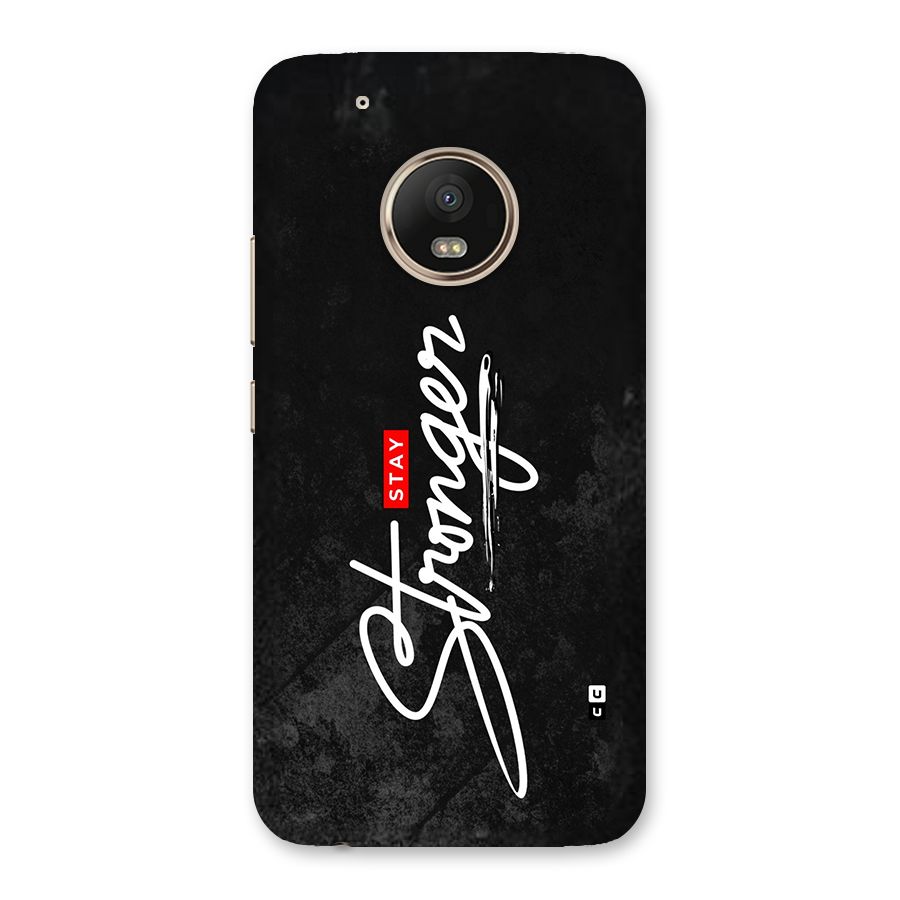 Stay Stronger Back Case for Moto G5 Plus