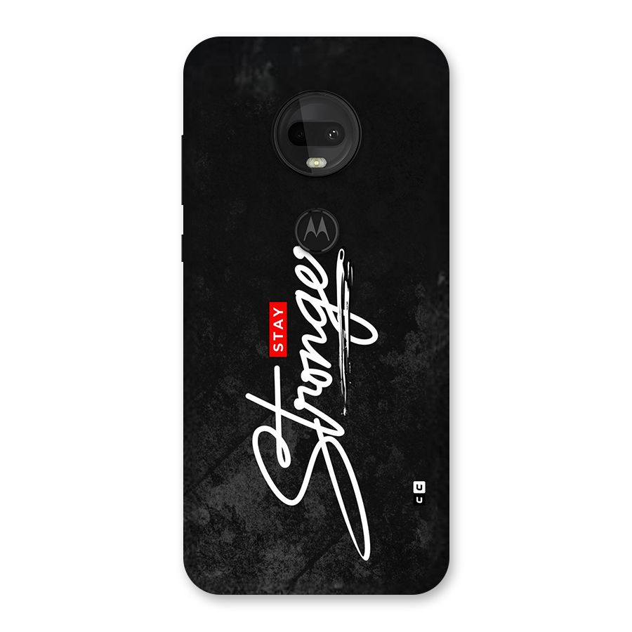 Stay Stronger Back Case for Moto G7