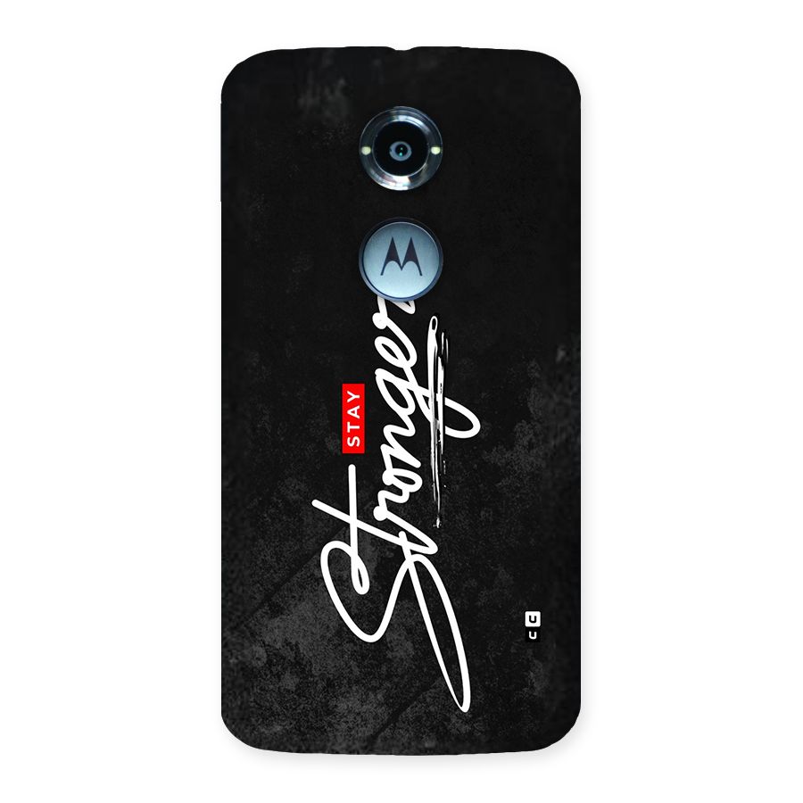 Stay Stronger Back Case for Moto X2
