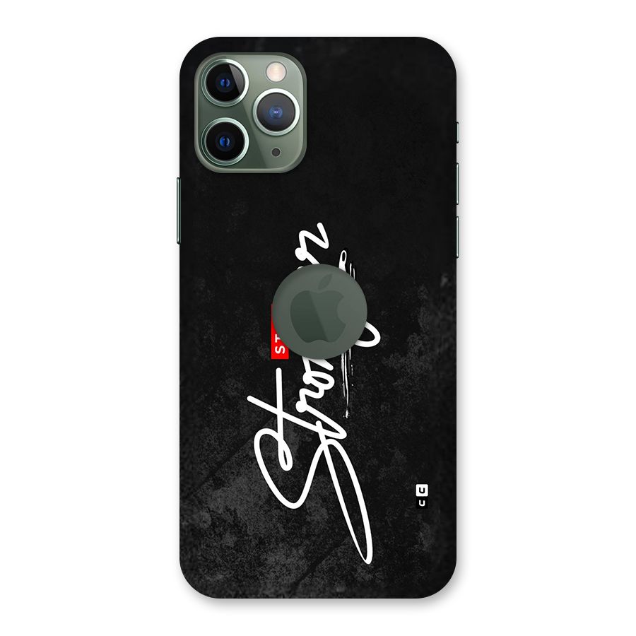 Stay Stronger Back Case for iPhone 11 Pro Logo Cut