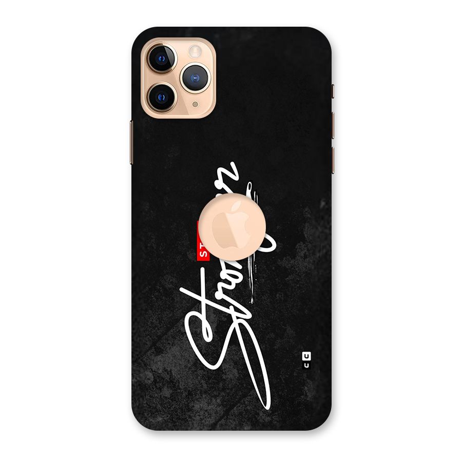 Stay Stronger Back Case for iPhone 11 Pro Max Logo Cut