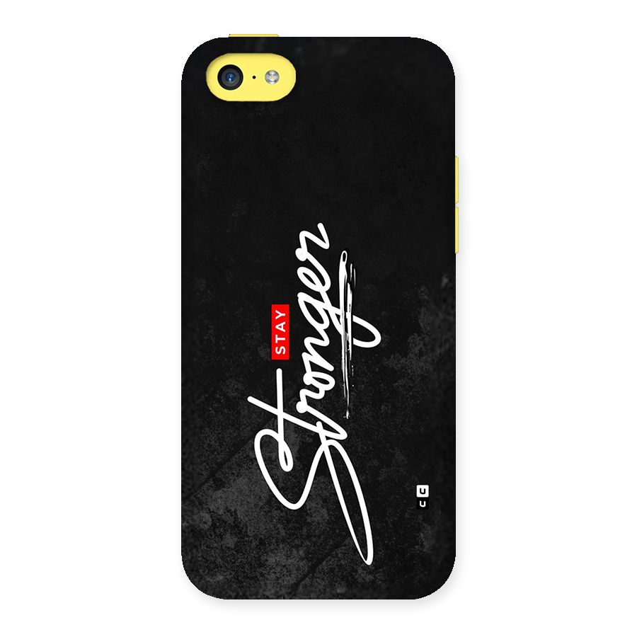 Stay Stronger Back Case for iPhone 5C