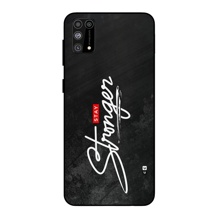 Stay Stronger Metal Back Case for Galaxy M31
