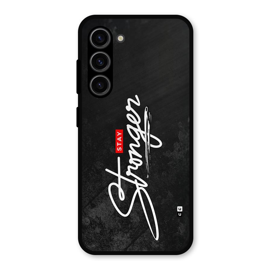 Stay Stronger Metal Back Case for Galaxy S23