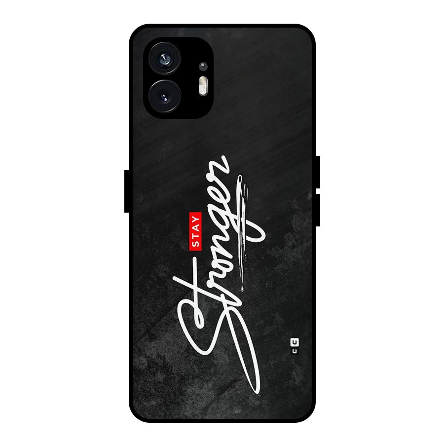 Stay Stronger Metal Back Case for Nothing Phone 2