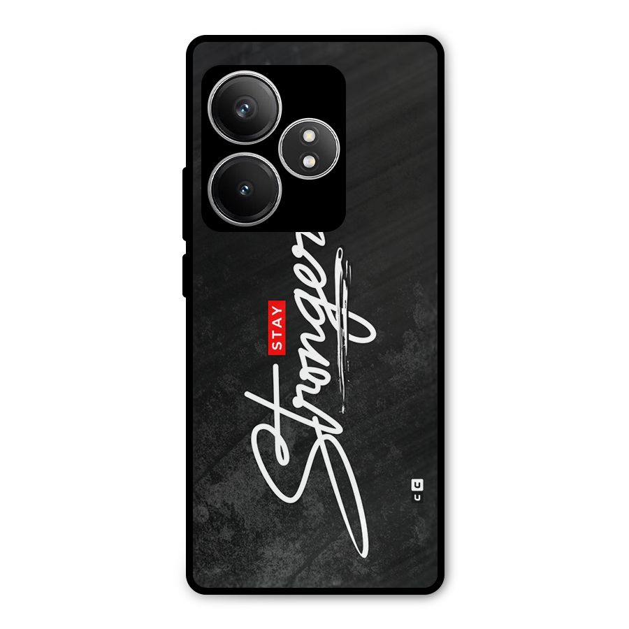 Stay Stronger Metal Back Case for Realme GT 6T
