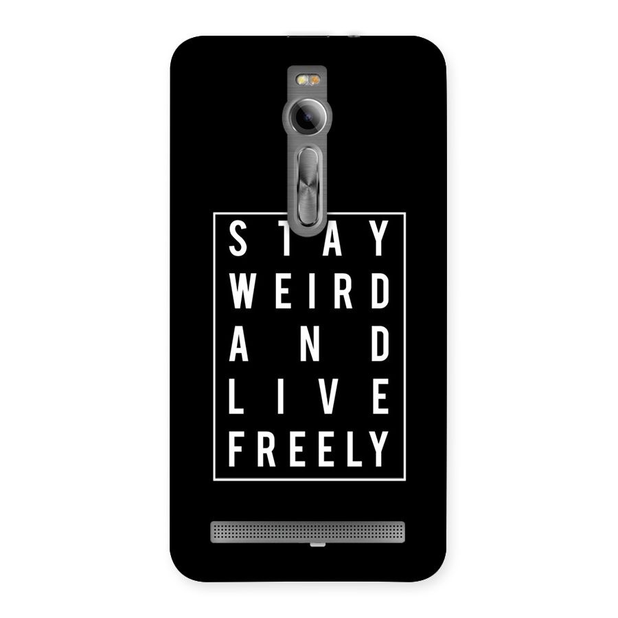 Stay Weird Live Freely Back Case for Asus Zenfone 2