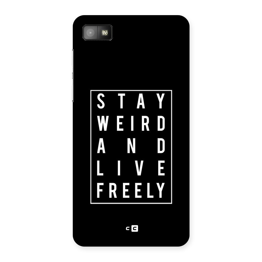 Stay Weird Live Freely Back Case for Blackberry Z10