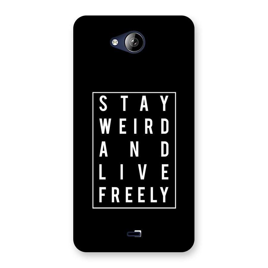 Stay Weird Live Freely Back Case for Canvas Play Q355