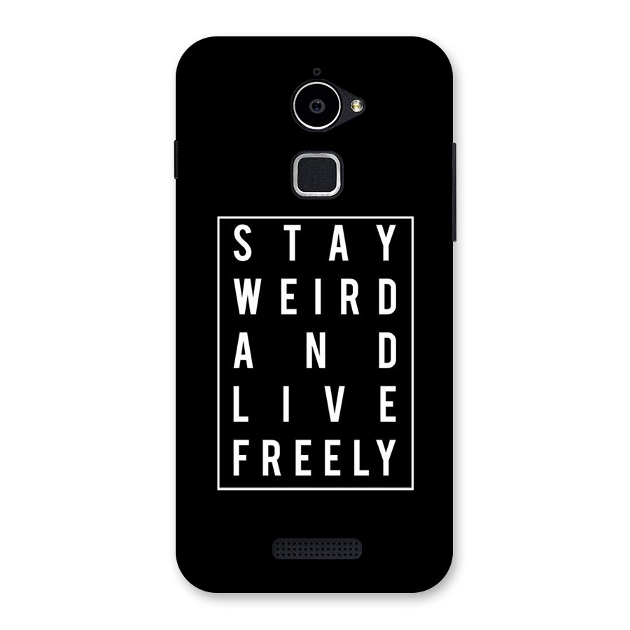 Stay Weird Live Freely Back Case for Coolpad Note 3 Lite