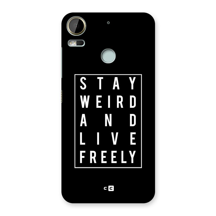 Stay Weird Live Freely Back Case for Desire 10 Pro