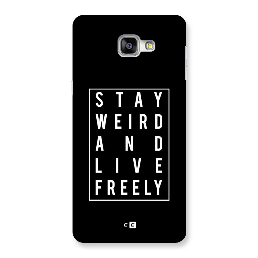 Stay Weird Live Freely Back Case for Galaxy A9