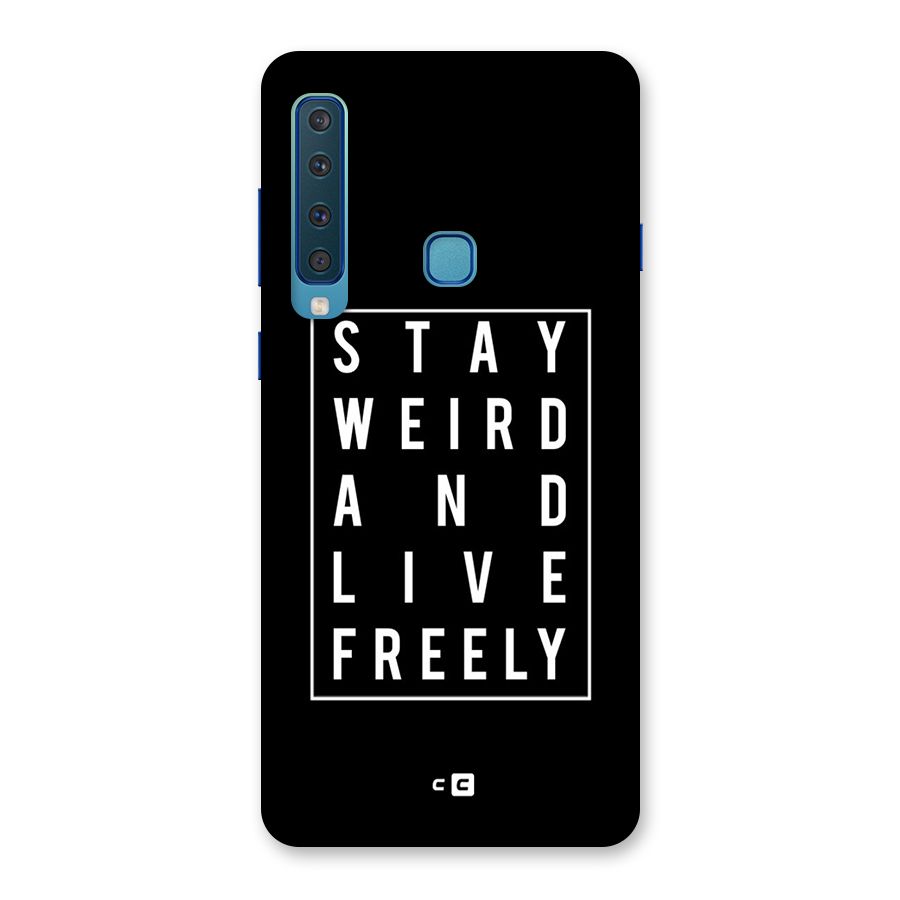 Stay Weird Live Freely Back Case for Galaxy A9 (2018)