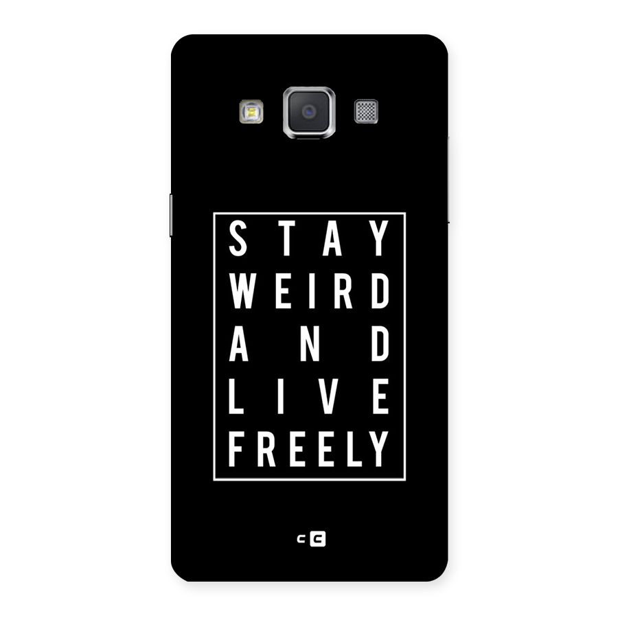 Stay Weird Live Freely Back Case for Galaxy Grand Max