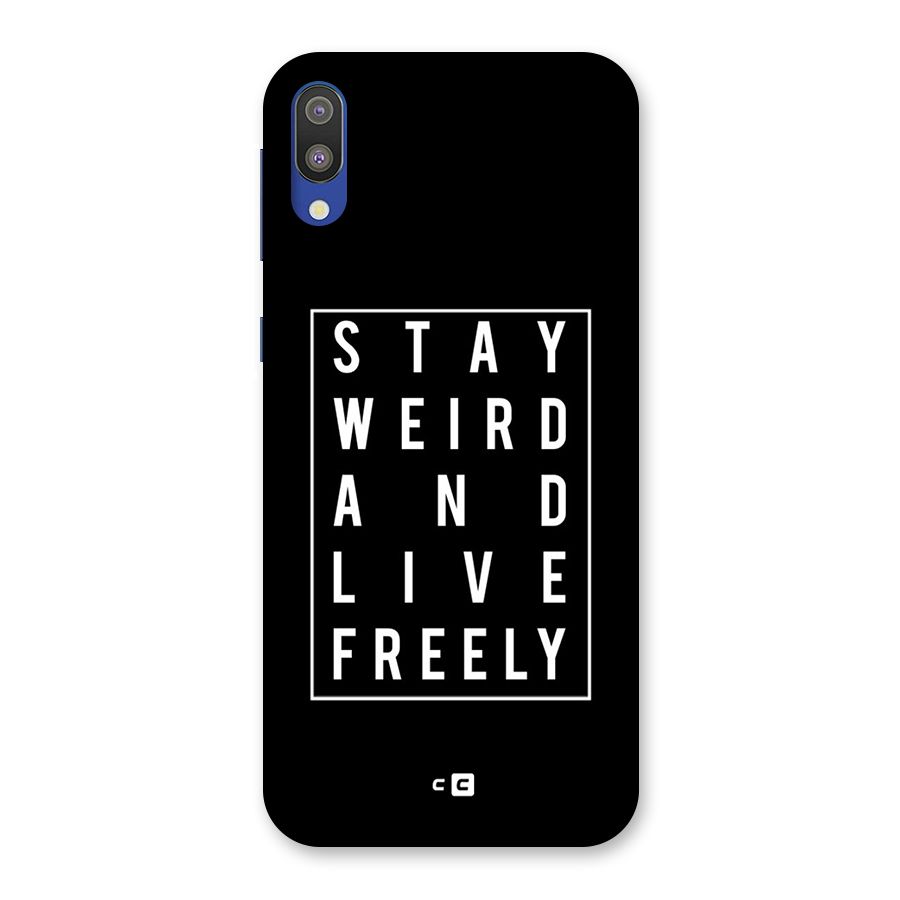 Stay Weird Live Freely Back Case for Galaxy M10