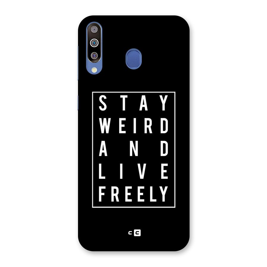 Stay Weird Live Freely Back Case for Galaxy M30